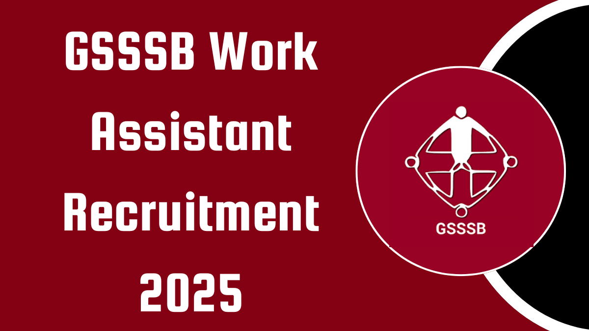 GSSSB Work Assistant Recruitment 2025: