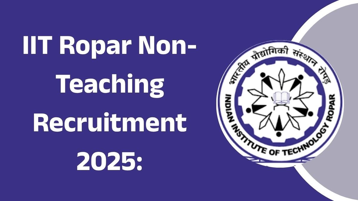 IIT Ropar Non-Teaching Recruitment 2025