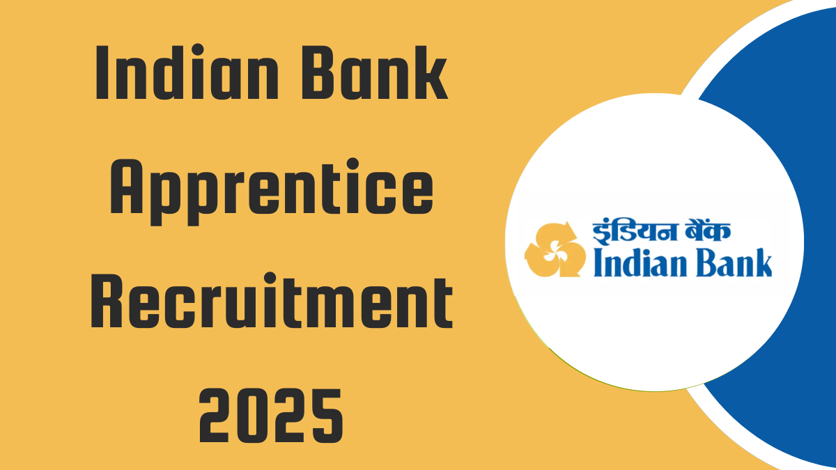 Indian Bank Apprentice Recruitment 2025