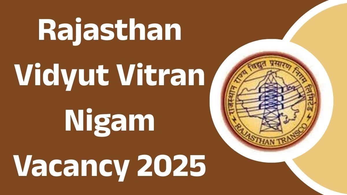 Rajasthan Vidyut Vitran Nigam Vacancy 2025