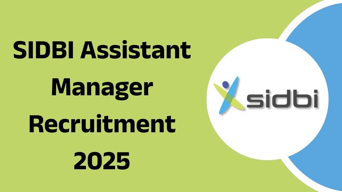 SIDBI Assistant Manager Recruitment 2025