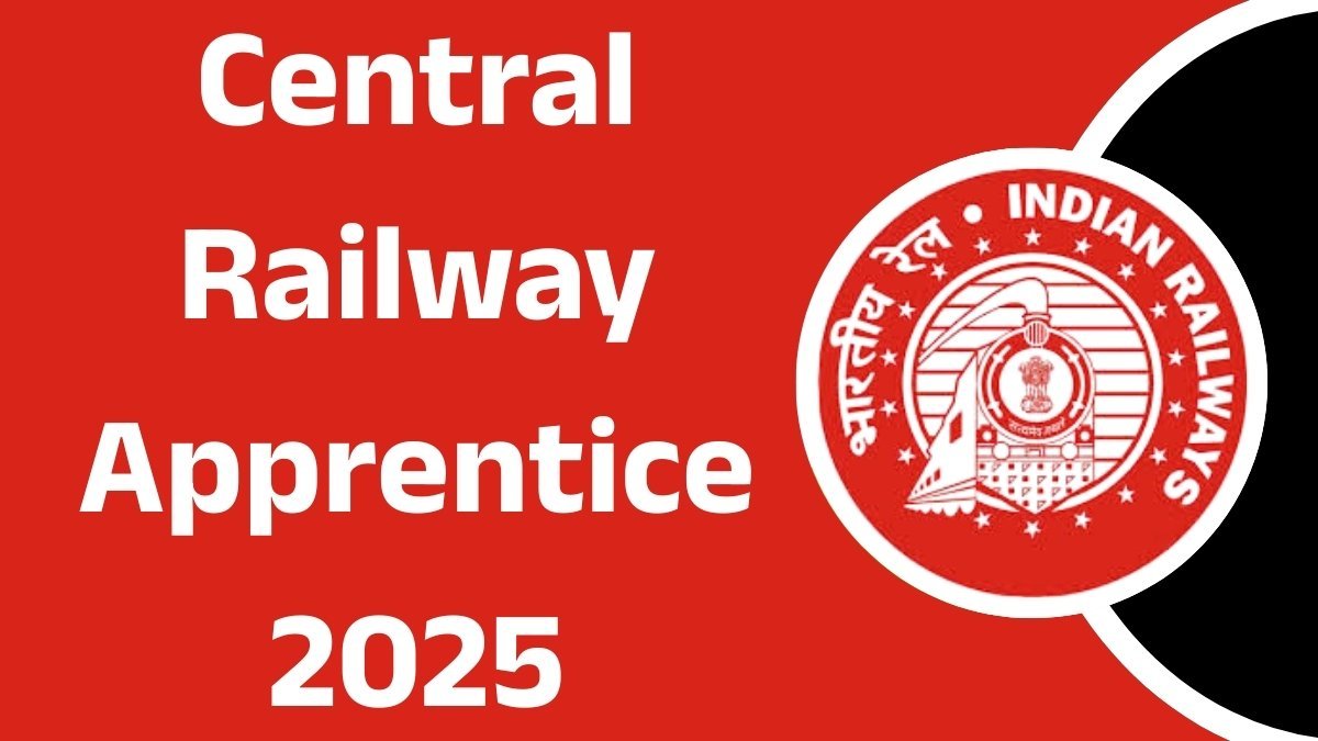 Central Railway Apprentice Vacancy 2025