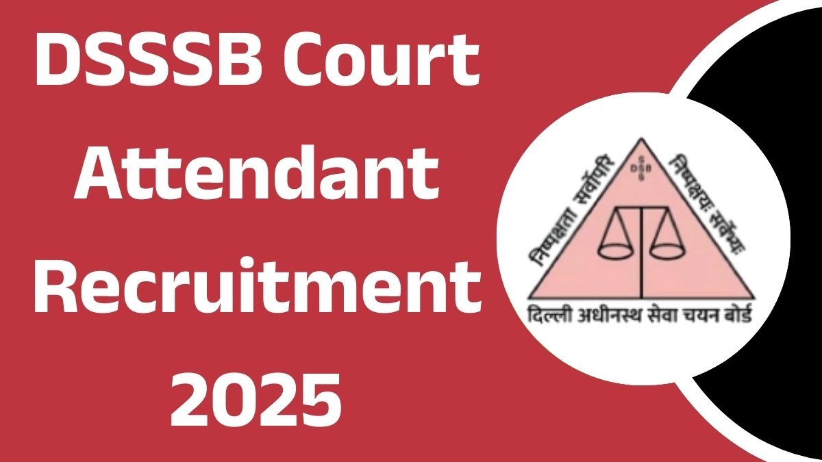 DSSSB Court Attendant Recruitment 2025