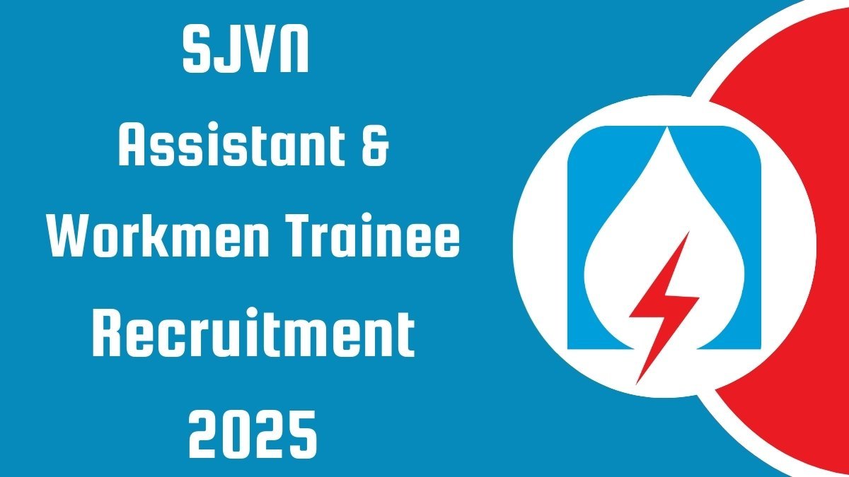 SJVN Assistant & Workmen Trainee Recruitment 2025