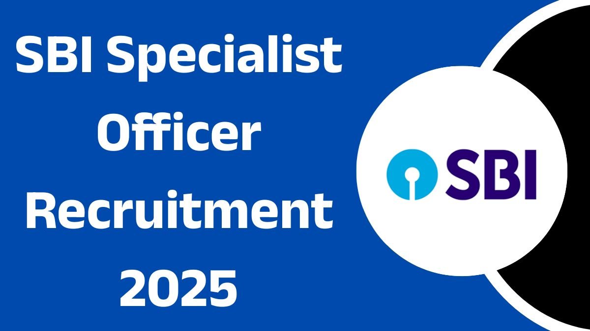 SBI Specialist Officer Recruitment 2025